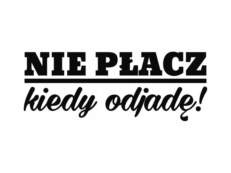 Nie płacz kiedy odjadę akordy